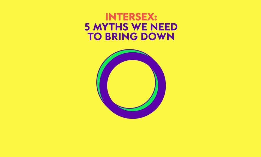 Intersex: 5 μύθοι που πρέπει να καταρρίψουμε